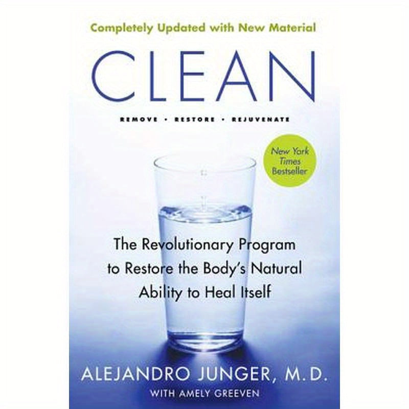 Clean -- Expanded Edition: The Revolutionary Program to Restore the Body's Natural Ability to Heal Itself