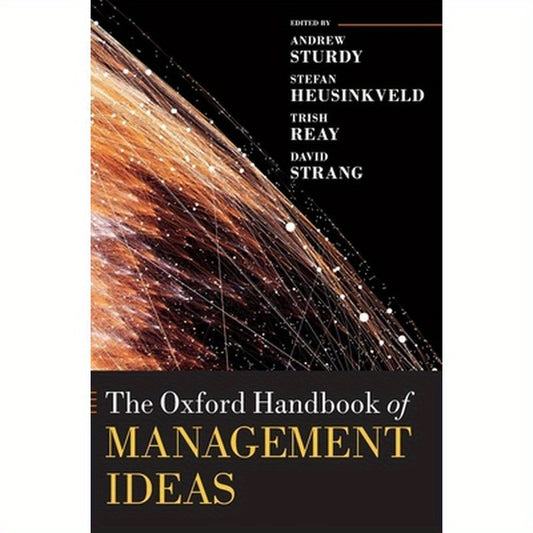 Oxford Handbook of Management Ideas