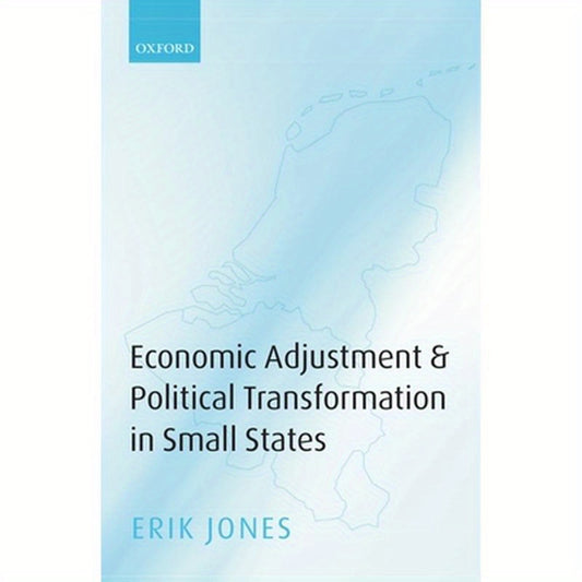 Economic Adjustments & Political Transformation in Small States