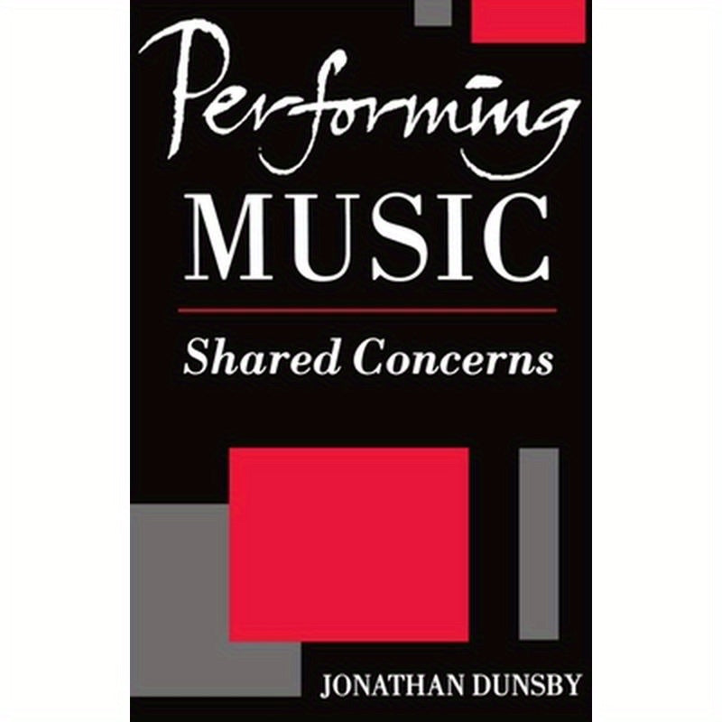 Performing Music: Shared Concerns