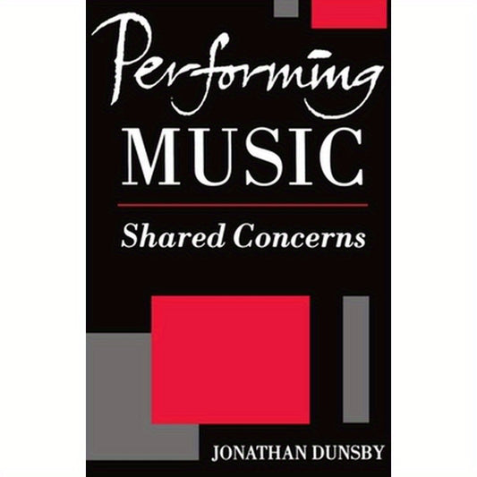 Performing Music: Shared Concerns