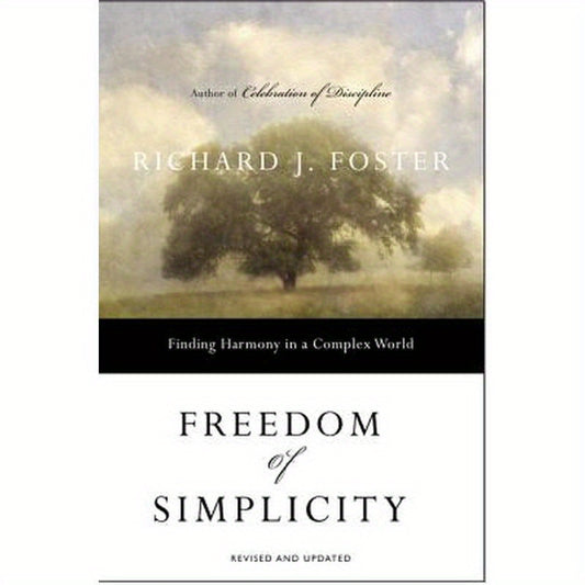 Freedom of Simplicity: Finding Harmony in a Complex World