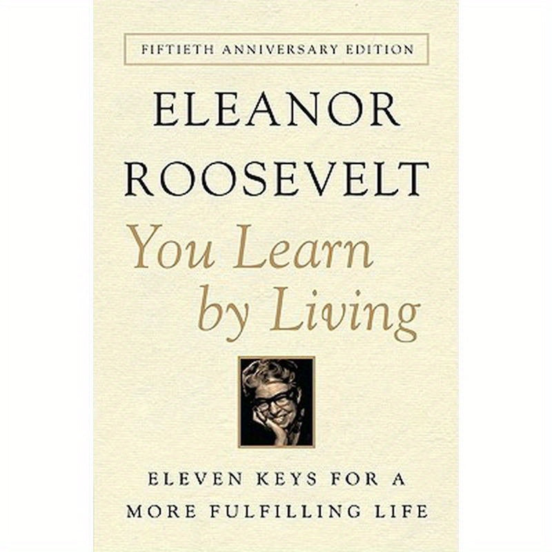 You Learn by Living: Eleven Keys for a More Fulfilling Life