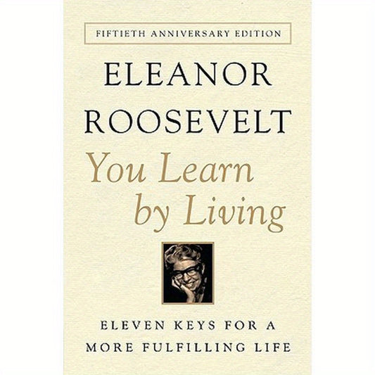 You Learn by Living: Eleven Keys for a More Fulfilling Life