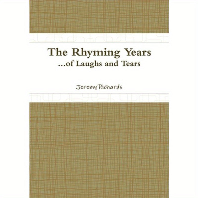 The Rhyming Years...of Laughs and Tears