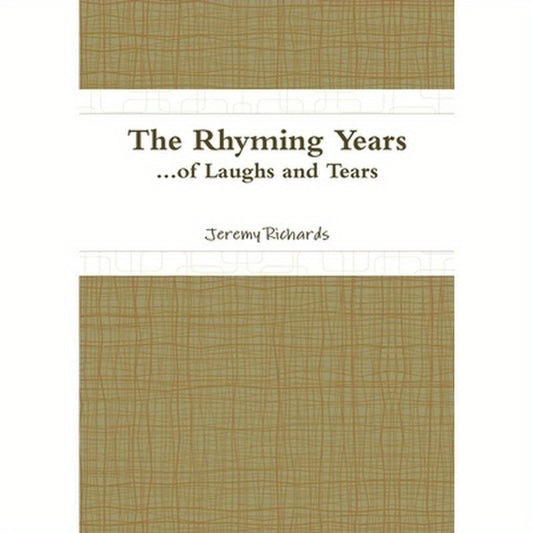 The Rhyming Years...of Laughs and Tears