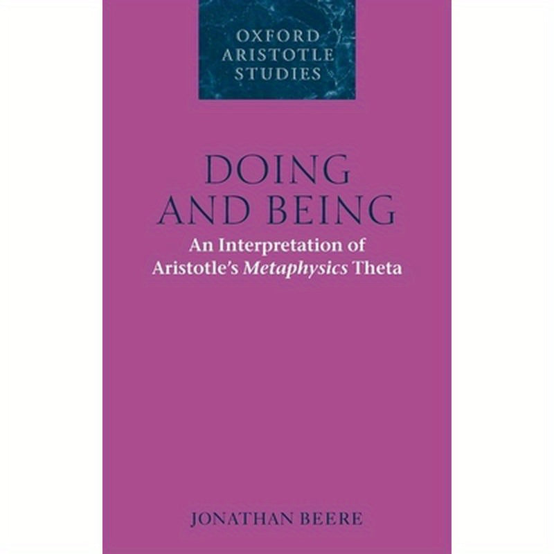 Doing and Being: An Interpretation of Aristotle's Metaphysics Theta