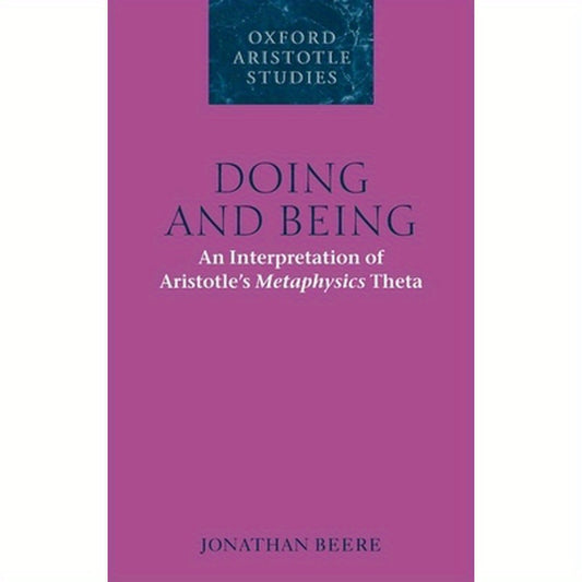 Doing and Being: An Interpretation of Aristotle's Metaphysics Theta