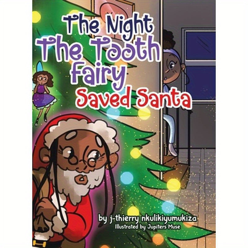 The Night The Tooth Fairy Saved Santa