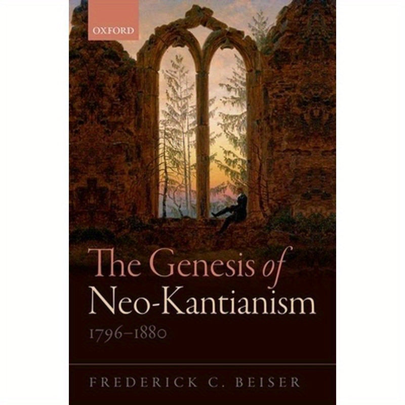 Genesis of Neo-Kantianism, 1796-1880