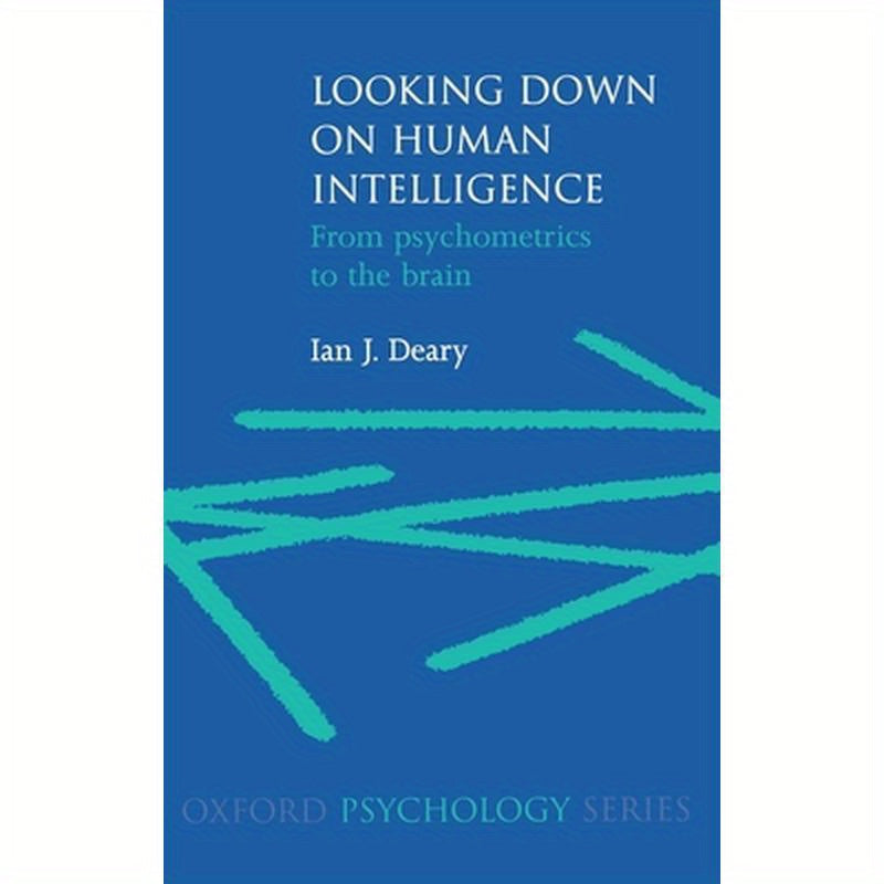Looking Down on Human Intelligence: From Psychometrics to the Brain
