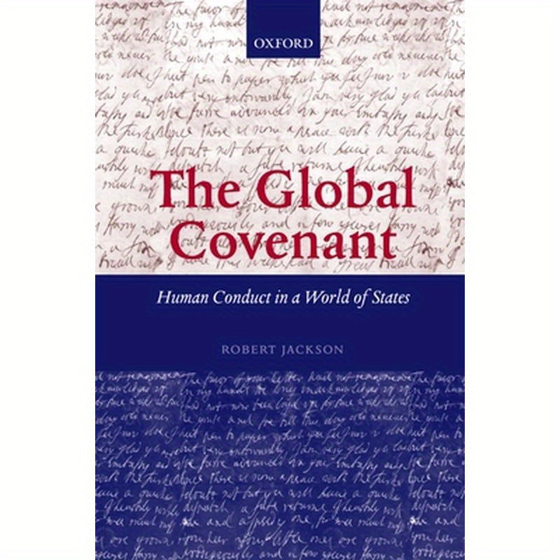 The Global Covenant: Human Conduct in a World of States