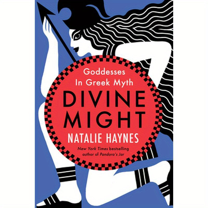 Divine Might: Goddesses in Greek Myth