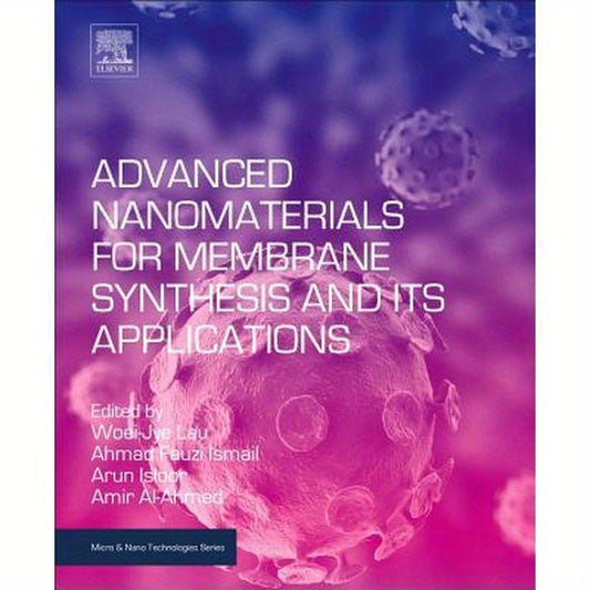 Advanced Nanomaterials for Membrane Synthesis and Its Applications