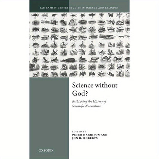 Science Without God?: Rethinking the History of Scientific Naturalism