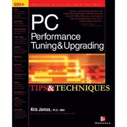 PC Performance Tuning & Upgrading Tips & Techniques