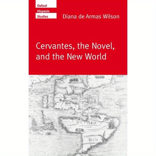 Cervantes, the Noval, and the New World
