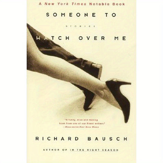 Someone to Watch Over Me: Stories