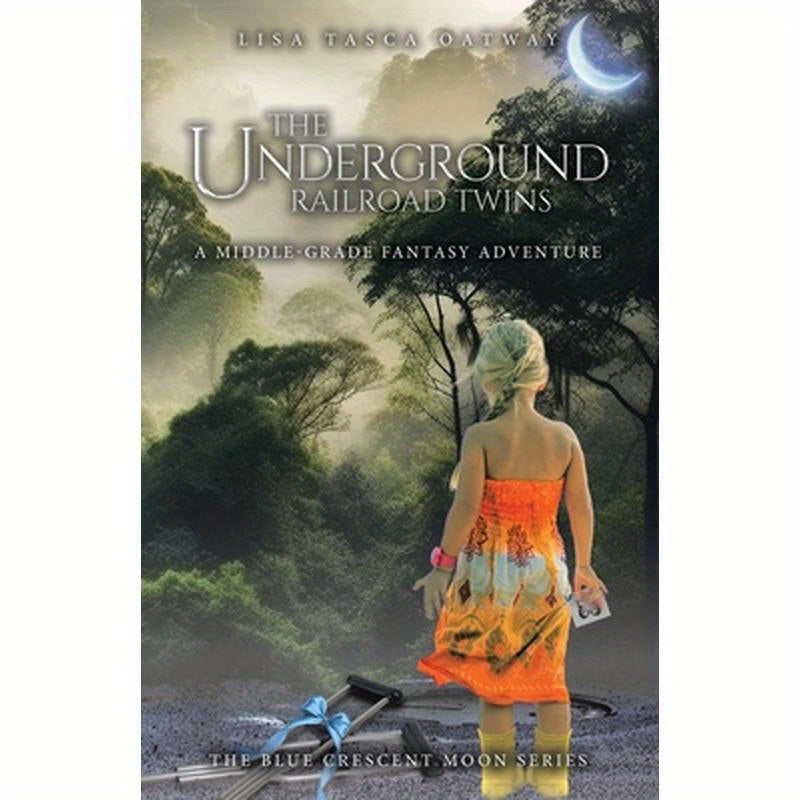 The Underground Railroad Twins: A Middle-Grade Fantasy Adventure