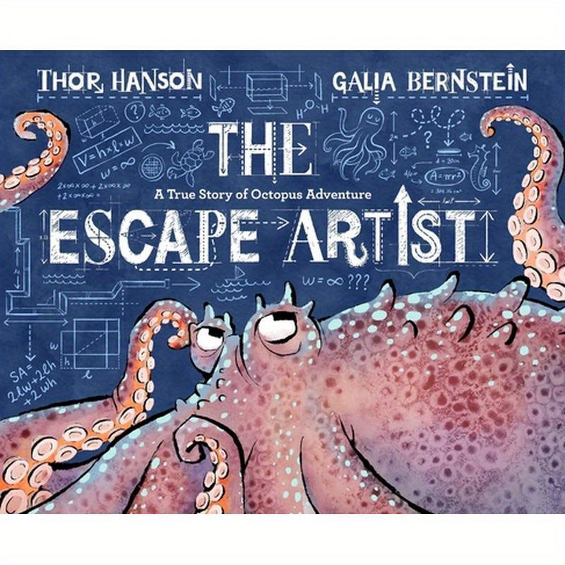 The Escape Artist: A True Story of Octopus Adventure