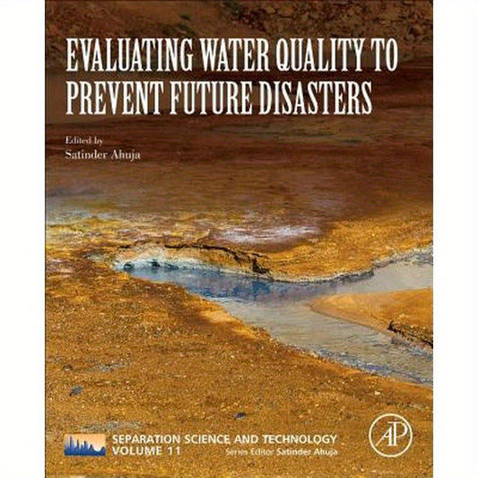 Evaluating Water Quality to Prevent Future Disasters: Volume 11