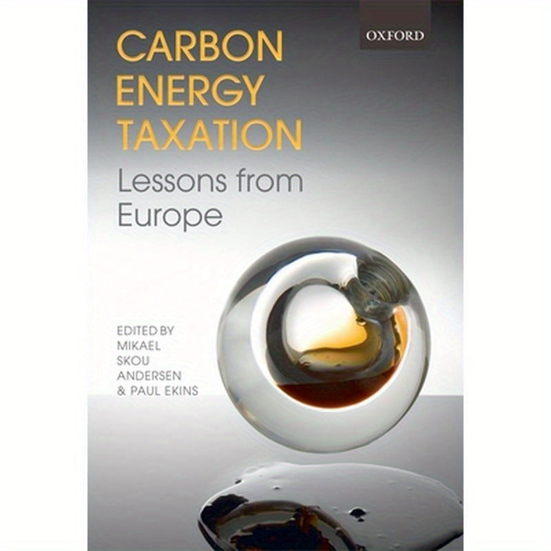 Carbon-Energy Taxation: Lessons from Europe