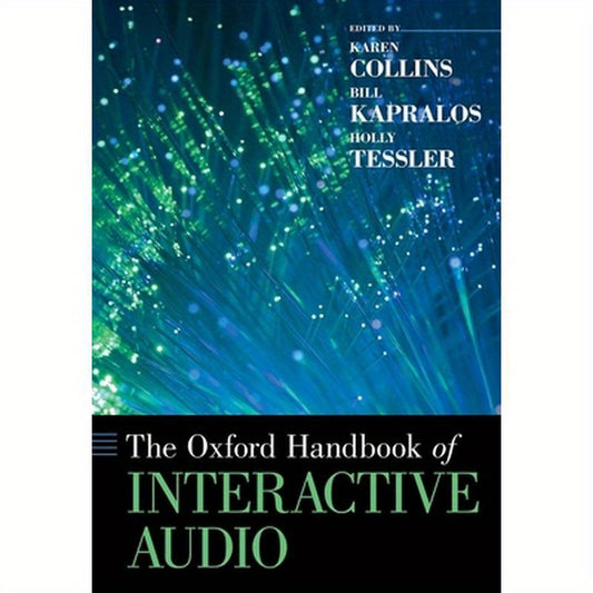 The Oxford Handbook of Interactive Audio