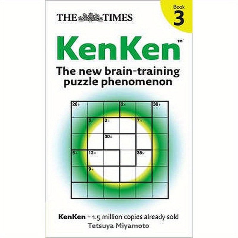 The Times KenKen Book 3: The new brain-training puzzle phenomenon