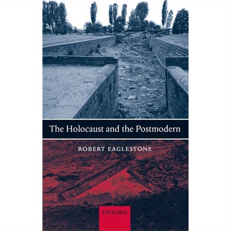 The Holocaust and the Postmodern