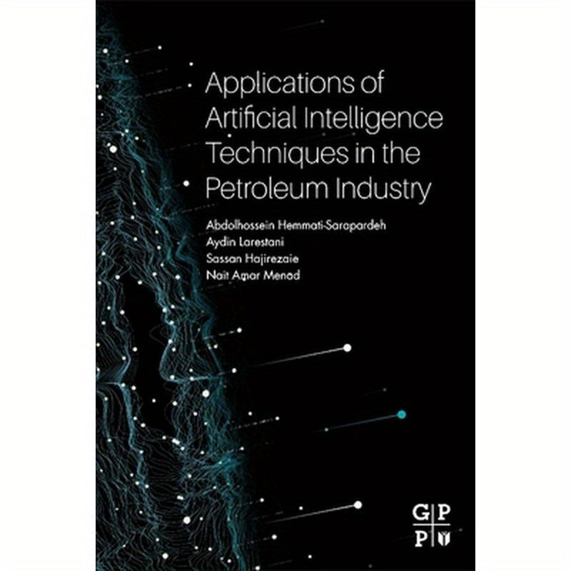 Applications of Artificial Intelligence Techniques in the Petroleum Industry