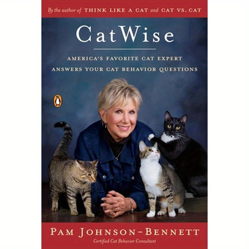 Catwise: America's Favorite Cat Expert Answers Your Cat Behavior Questions