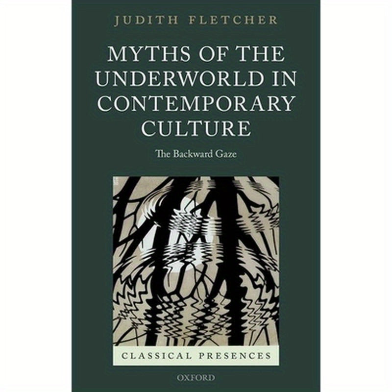 Myths of the Underworld in Contemporary Culture: The Backward Gaze