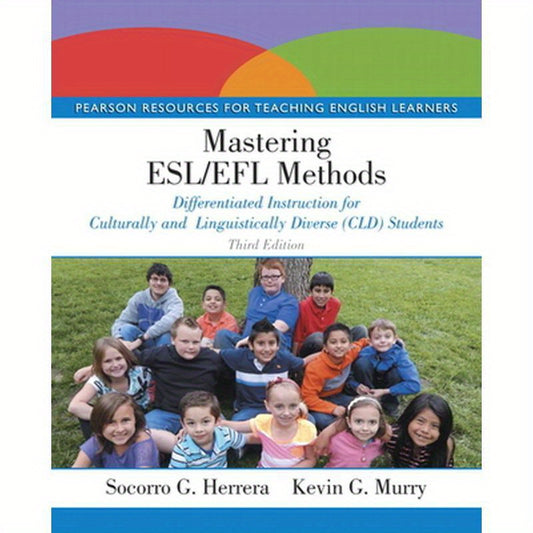 Mastering Esl/EFL Methods: Differentiated Instruction for Culturally and Linguistically Diverse (CLD) Students