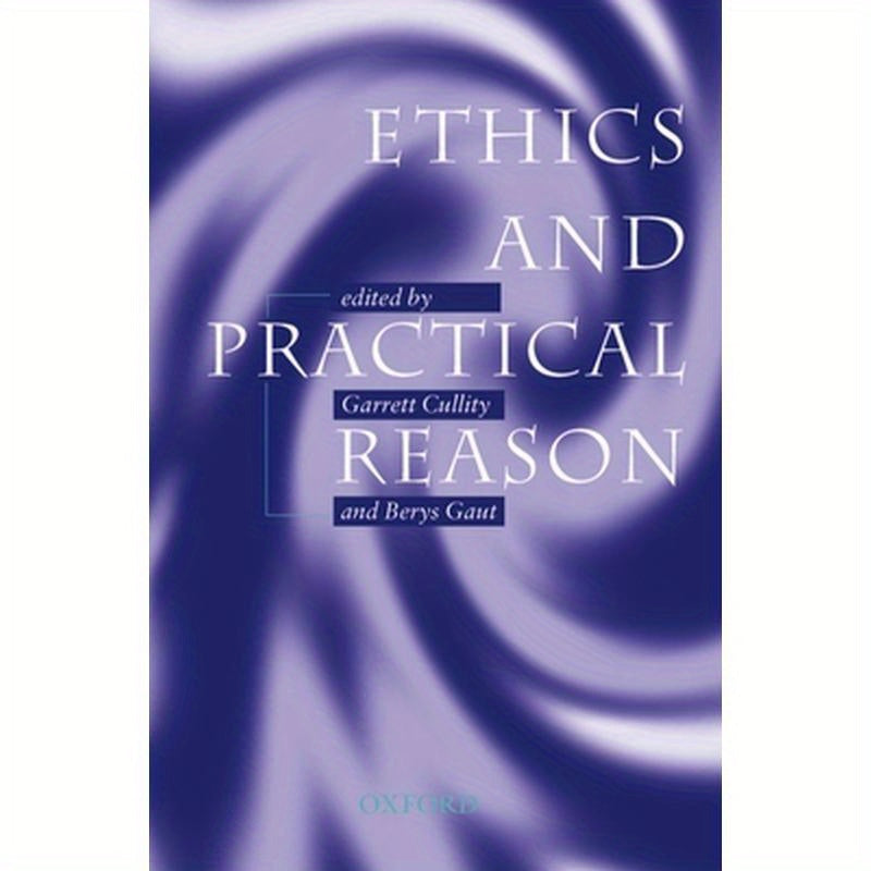 Ethics and Practical Reason