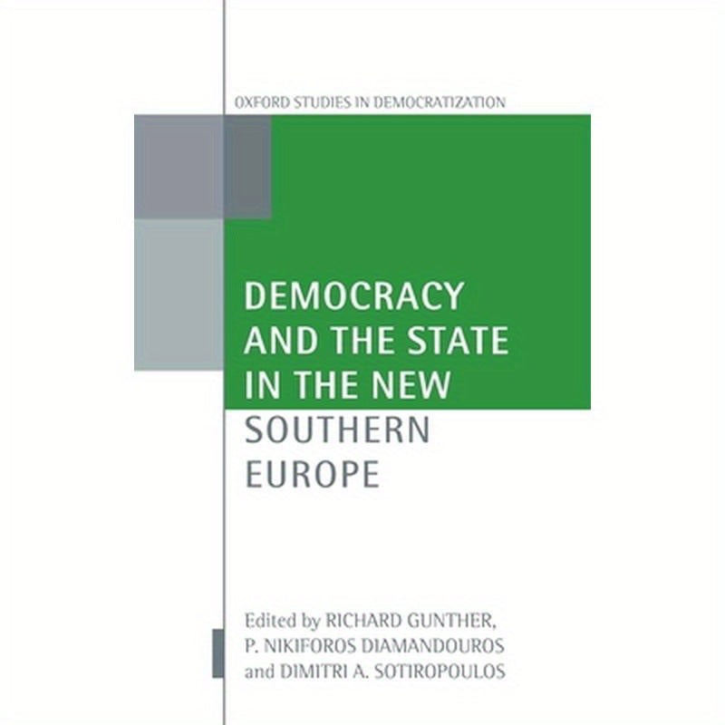 Democracy and the State in the New Southern Europe