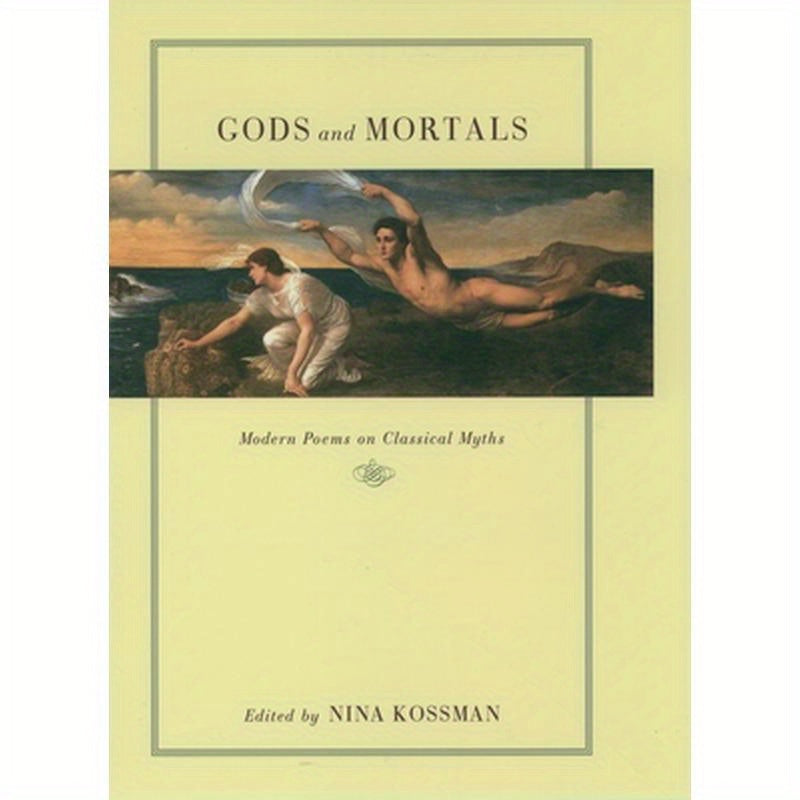 Gods and Mortals: Modern Poems on Classical Myths