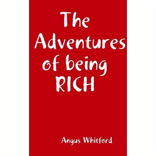 The Adventures of being RICH