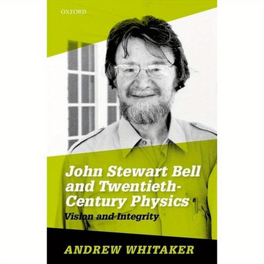 John Stewart Bell and Twentieth-Century Physics: Vision and Integrity