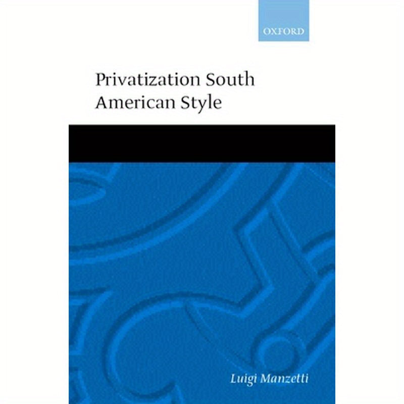 Privatization South American Style