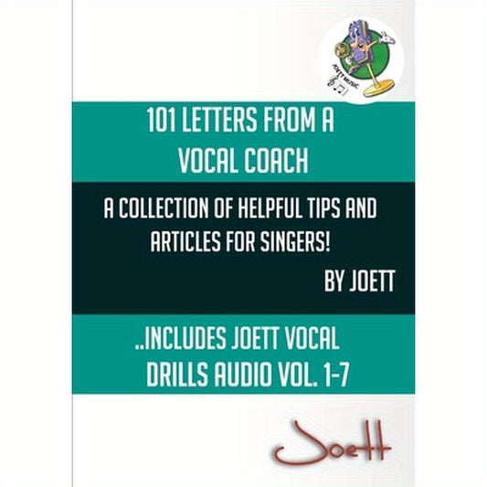 101 Letters from a Vocal Coach: A Collection of Helpful Tips and Articles for Singers