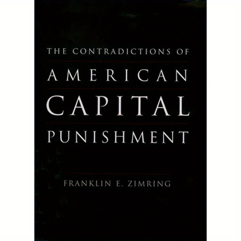 The Contradictions of American Capital Punishment