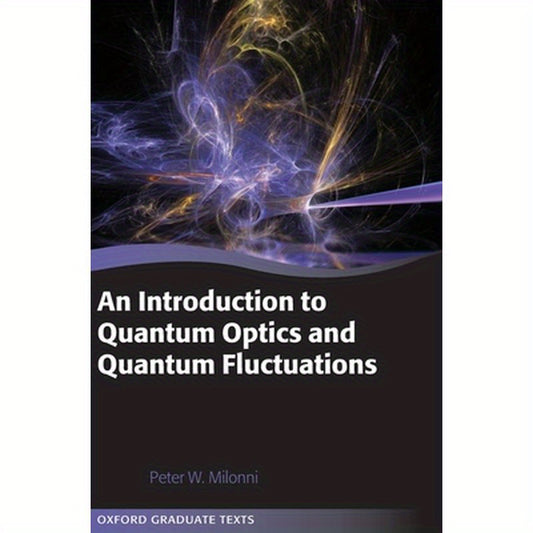 Introduction to Quantum Optics and Quantum Fluctuations