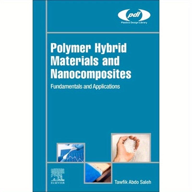 Polymer Hybrid Materials and Nanocomposites: Fundamentals and Applications