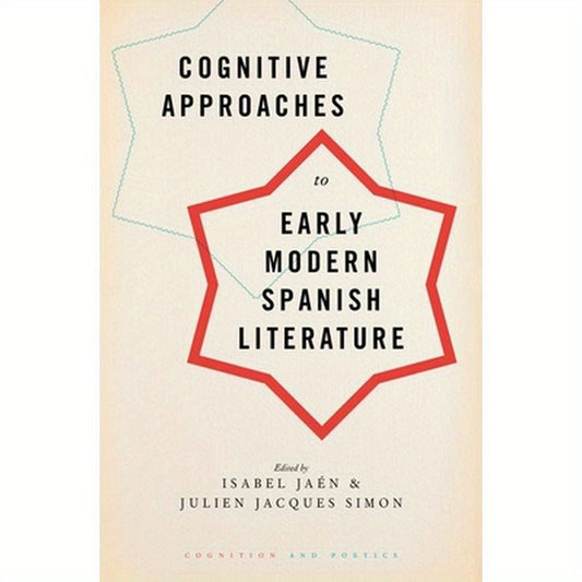Cognitive Approaches to Early Modern Spanish Literature