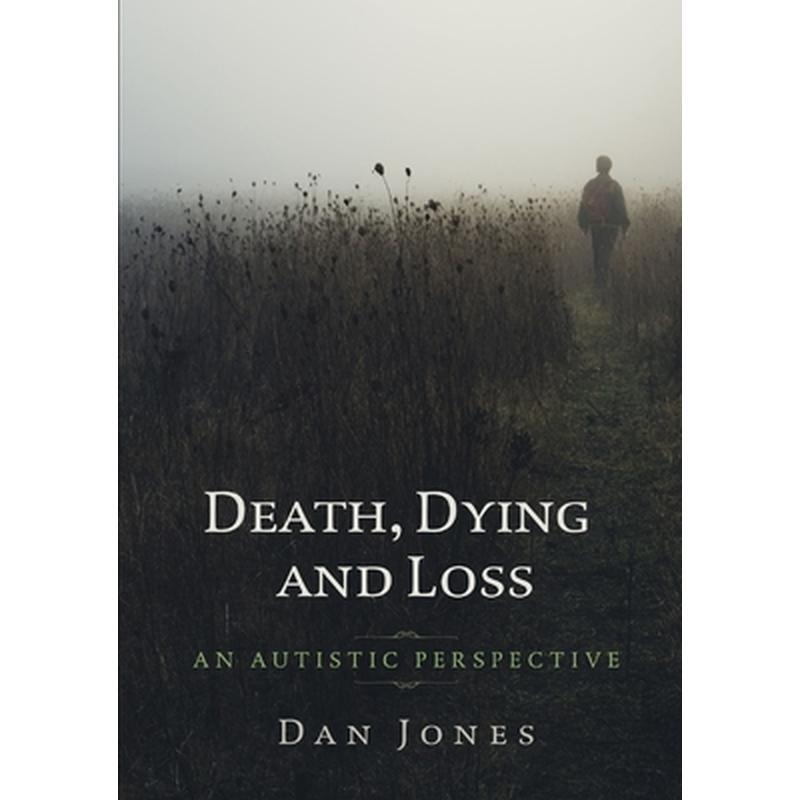 An Autistic Perspective: Death, Dying and Loss