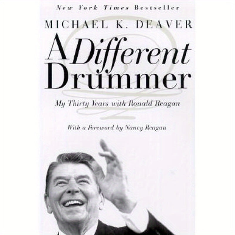 A Different Drummer: My Thirty Years with Ronald Reagan