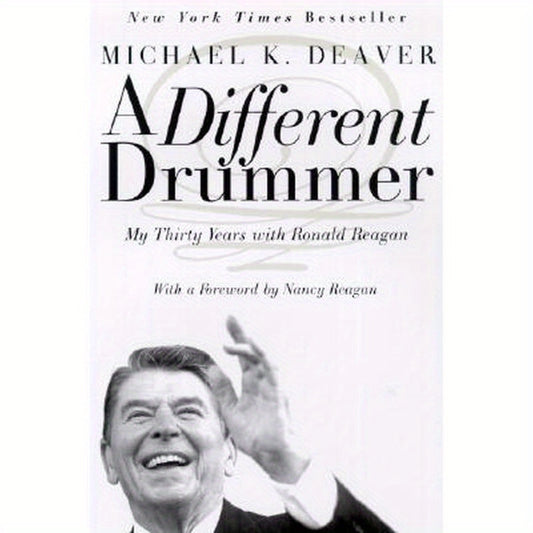 A Different Drummer: My Thirty Years with Ronald Reagan