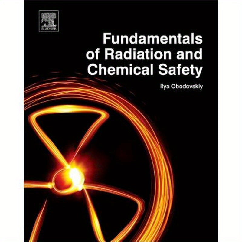 Fundamentals of Radiation and Chemical Safety