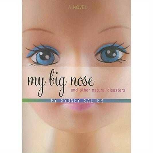 My Big Nose and Other Natural Disasters