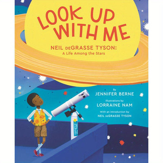 Look Up with Me: Neil Degrasse Tyson: A Life Among the Stars